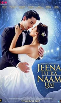 Jeena Isi Ka Naam Hai (2017) izle