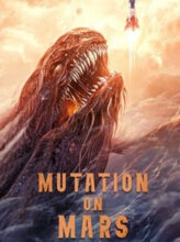 Mutation on Mars (2021) izle