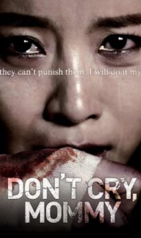 Don’t Cry, Mommy (2012) izle
