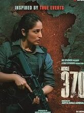 Article 370 (2024) izle